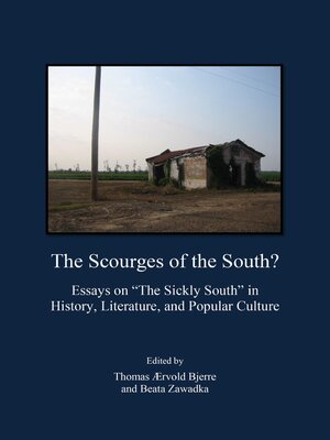 cover image of The Scourges of the South? Essays on "The Sickly South" in History, Literature, and Popular Culture